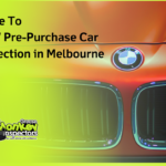 Guide To BMW Pre Purchase Inspection Melbourne