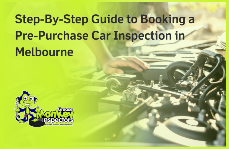 Step-By-Step Guide to Booking a Pre-Purchase Car Inspection in Melbourne