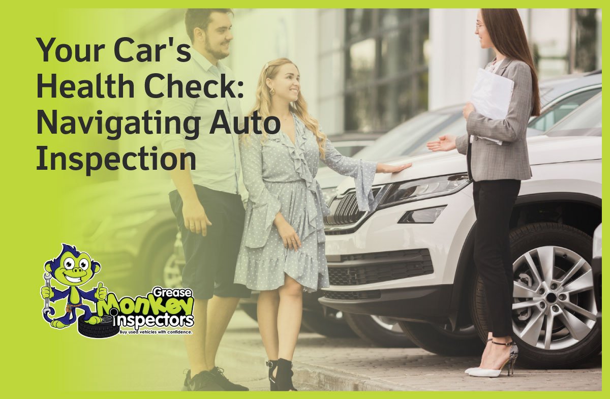 Your-Cars-Health-Check-Navigating-Auto-Inspection