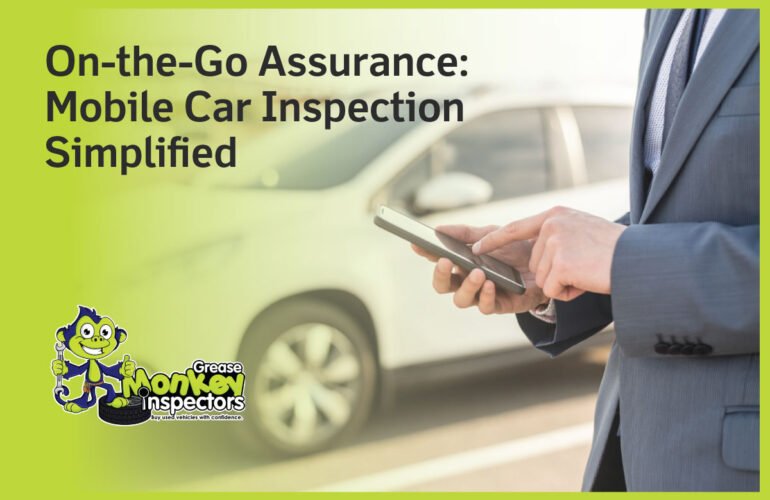 On-the-Go-Assurance-Mobile-Car-Inspection-Simplified