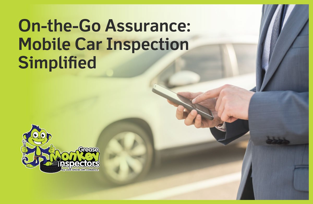 On-the-Go-Assurance-Mobile-Car-Inspection-Simplified