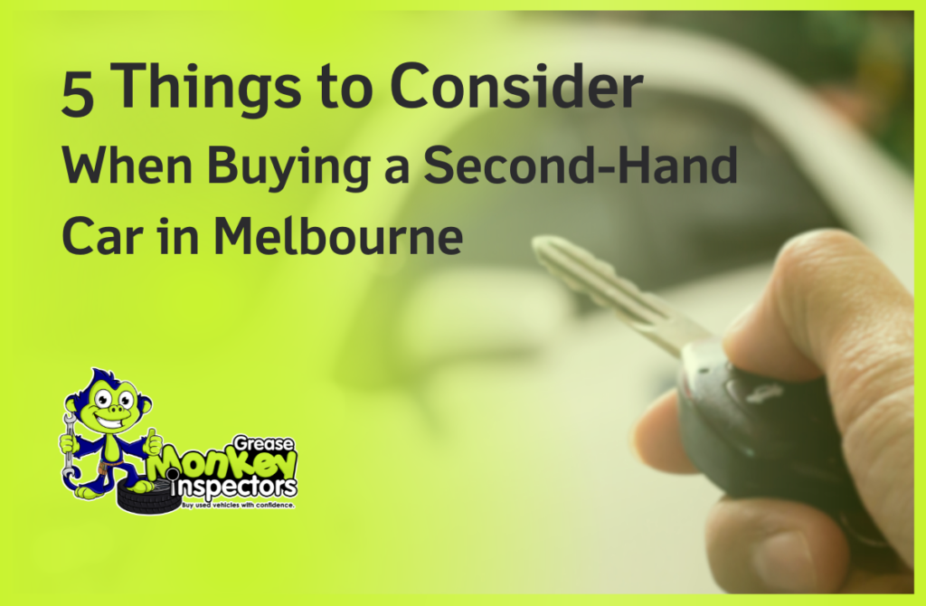 5 Things to Consider When Buying a Second-Hand Car in Melbourne
