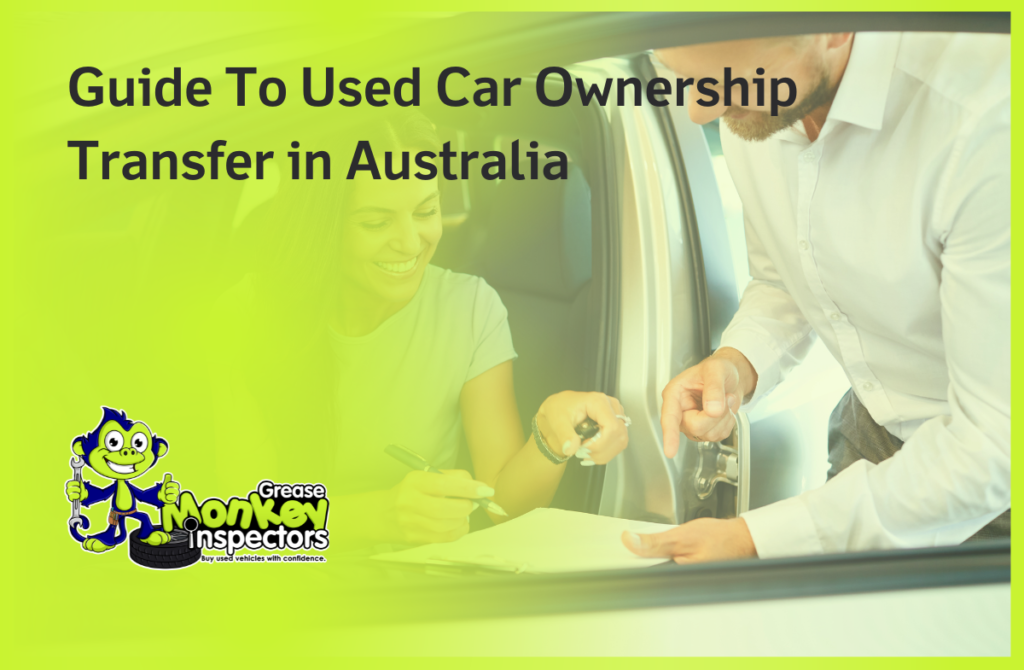 Guide To Used Car Ownership Transfer in Australia