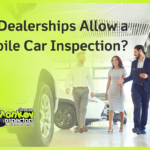 Do Dealerships Allow a Mobile Car Inspection