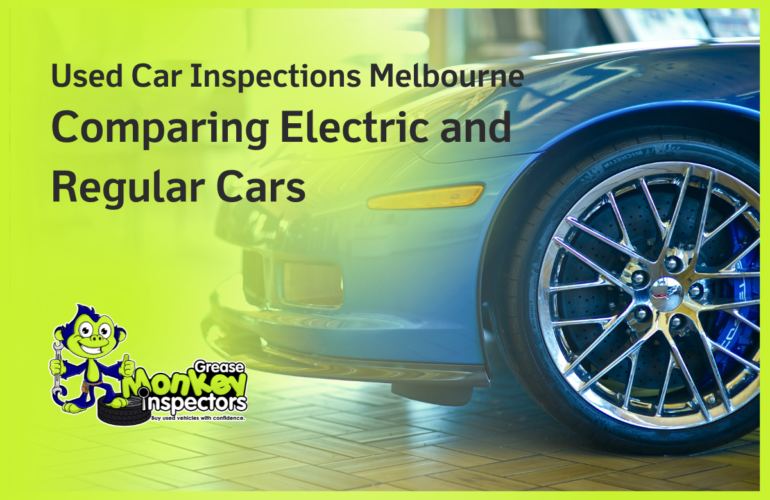 Used Car Inspections Melbourne Comparing Electric and Regular Cars