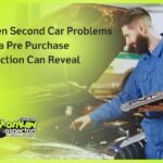 Hidden Second Car Problems Only a Pre Purchase Inspection Can Reveal