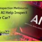 Car Inspection Melbourne Can AI Help Inspect Your Car