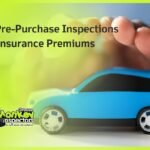 Car Pre-Purchase Inspections and Insurance Premiums
