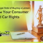 The Legal Side of Buying a Lemon Know Your Consumer Used Car Rights
