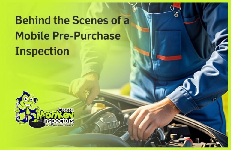 Behind the Scenes of a Mobile Pre-Purchase Inspection