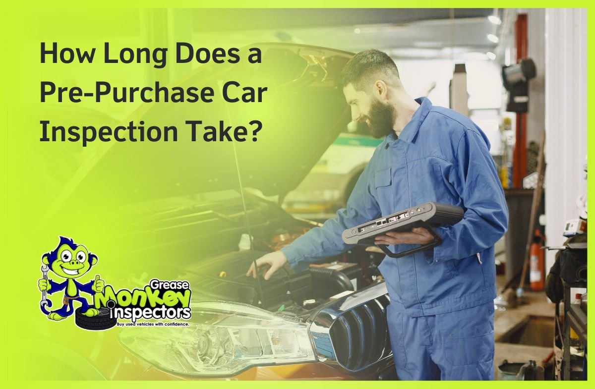How Long Does a Pre-Purchase Car Inspection Take