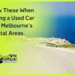 Know These When Buying a Used Car from Melbourne’s Coastal Areas.