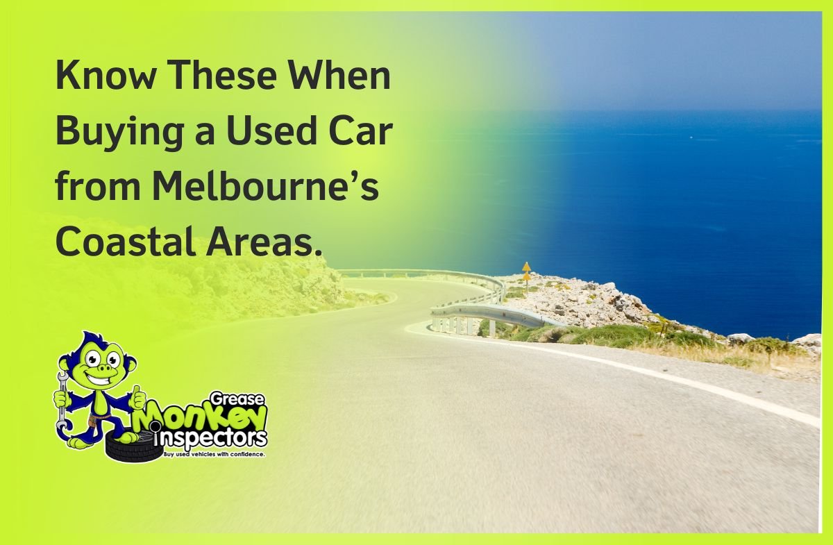 Know These When Buying a Used Car from Melbourne’s Coastal Areas.