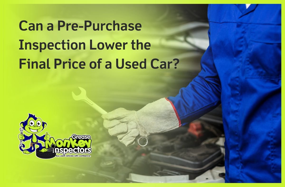 Can a Pre-Purchase Inspection Lower the Final Price of a Used Car