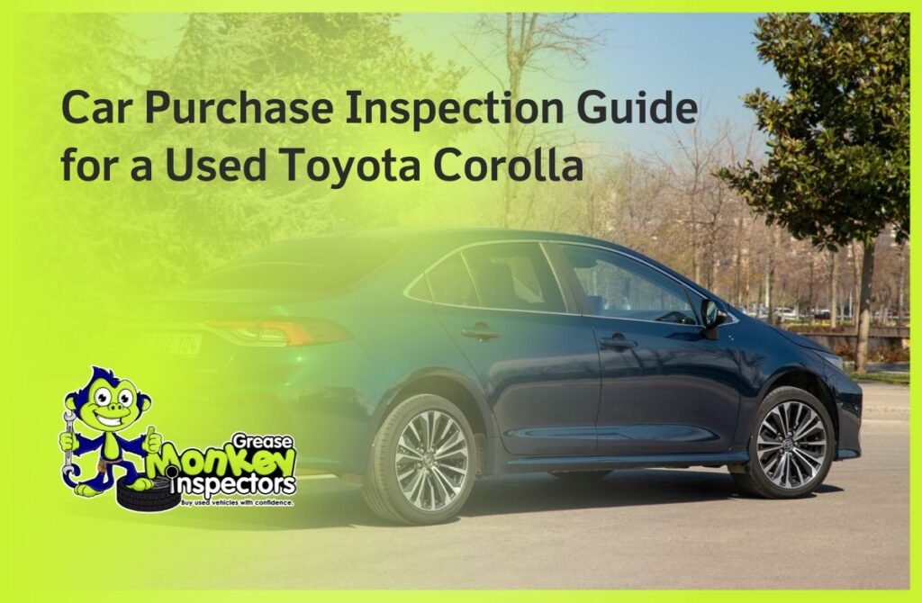 Car Purchase Inspection Guide for a Used Toyota Corolla