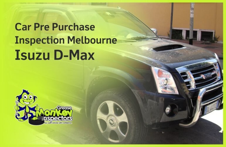 Car Pre Purchase Inspection Melbourne Isuzu D-Max