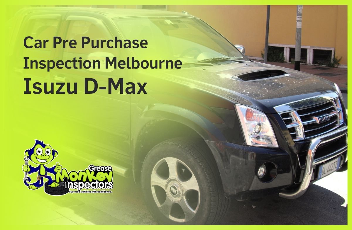 Car Pre Purchase Inspection Melbourne Isuzu D-Max