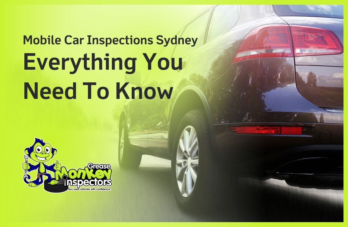 Mobile Car Inspections Sydney Everything You Need To Know