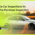 Mobile Car Inspections Vs Car Pre-Purchase Inspection