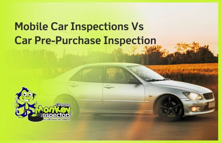 Mobile Car Inspections Vs Car Pre-Purchase Inspection