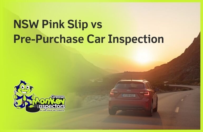 NSW Pink Slip vs Pre-Purchase Car Inspection