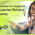 Pre Purchase Car Inspection for Learner Drivers in Sydney