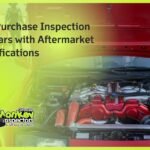 Pre‑Purchase Inspection for Cars with Aftermarket Modifications