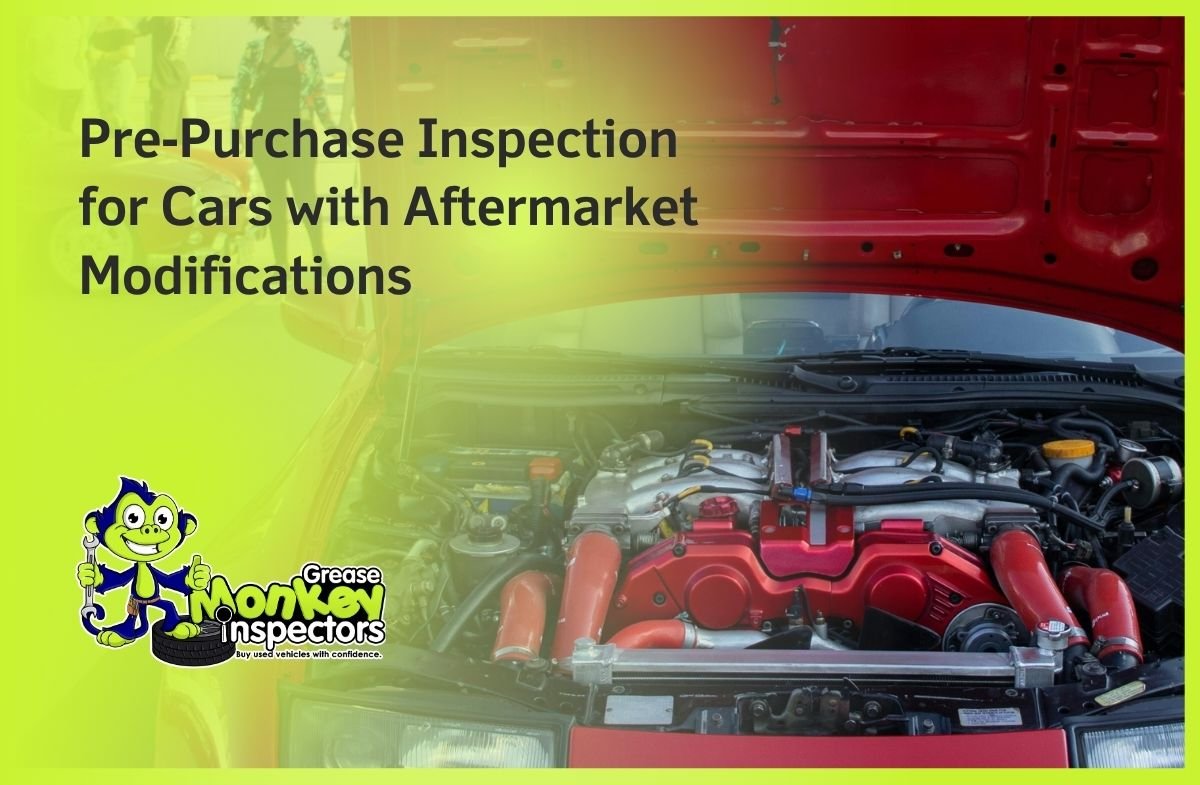 Pre‑Purchase Inspection for Cars with Aftermarket Modifications