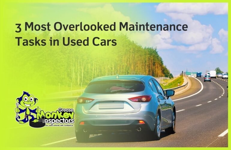 3 Most Overlooked Maintenance Tasks in Used Cars