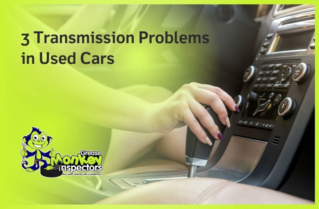 3 Transmission Problems in Used Cars