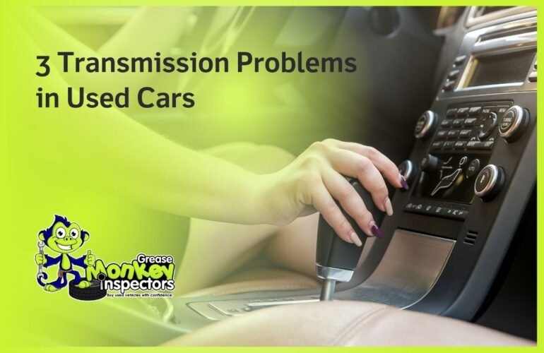 3 Transmission Problems in Used Cars