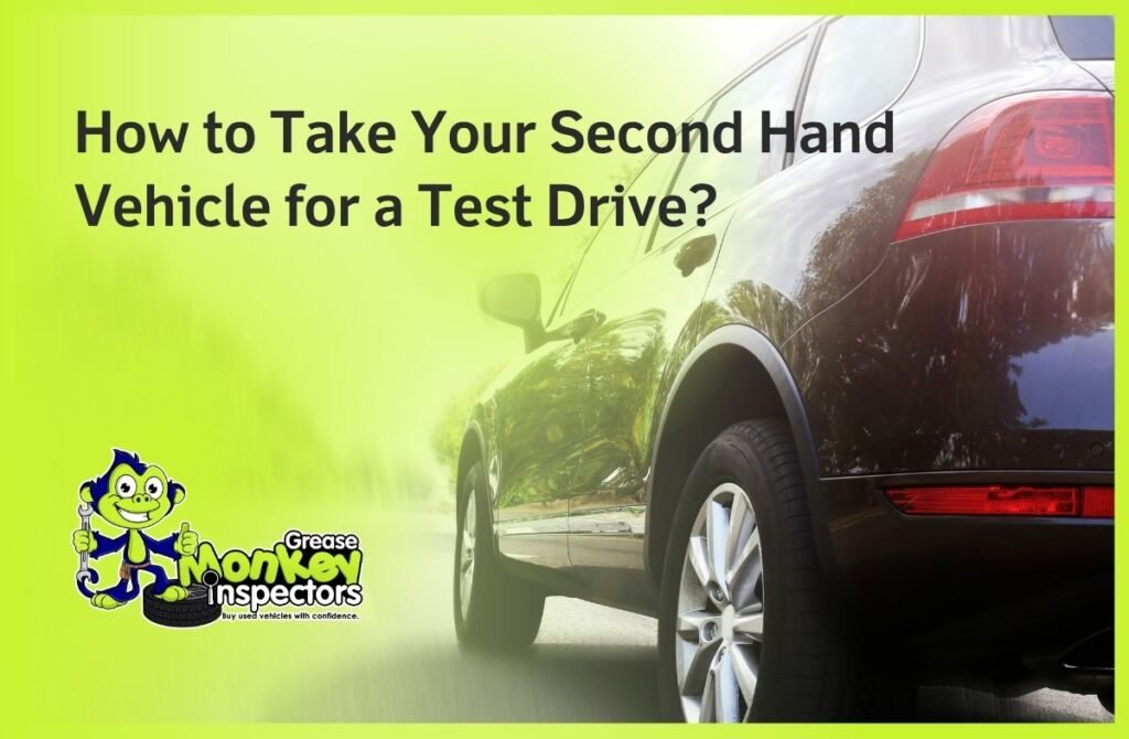 How to Take Your Second Hand Vehicle for a Test Drive